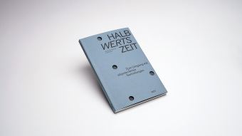 HALBwertsZeit - Zum Umgang mit 'abgelaufenen' Sammlungen