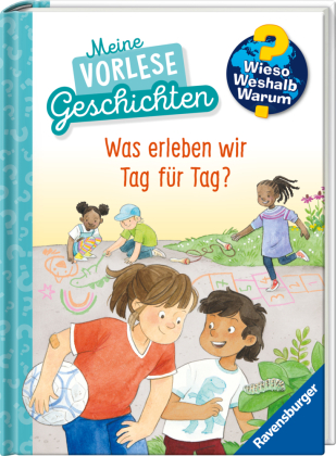 Wieso? Weshalb? Warum? Meine Vorlesegeschichten, Band 1 - Was erleben wir Tag für Tag?