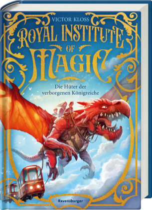 Royal Institute of Magic, Band 1 - Die Hüter der verborgenen Königreiche