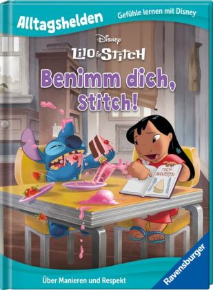Alltagshelden - Gefühle lernen mit Disney: Disney Lilo & Stitch - Benimm dich, Stitch! Über Manieren und Respekt.