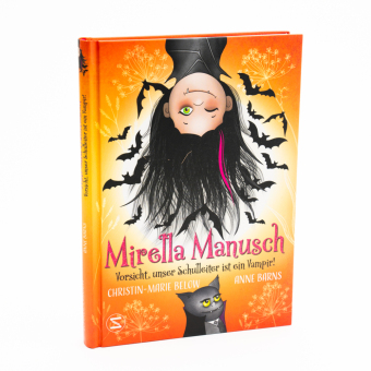Mirella Manusch - Vorsicht, unser Schulleiter ist ein Vampir!