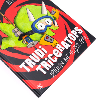 Trudi Triceratops. Spionin auf heißer Spur