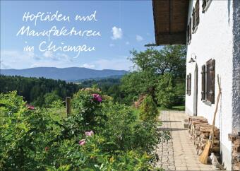 Hofläden und Manufakturen im Chiemgau