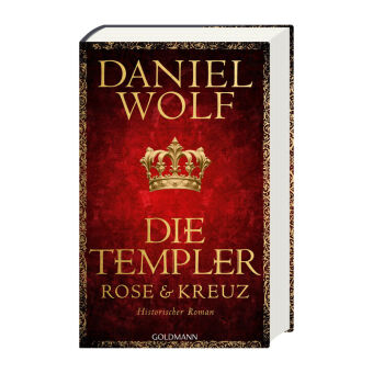 Die Templer. Rose und Kreuz