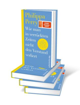 Wie man in verrückten Zeiten nicht den Verstand verliert