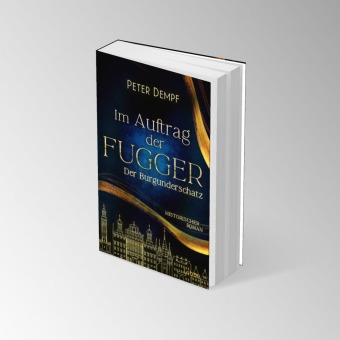 Im Auftrag der Fugger - Der Burgunderschatz