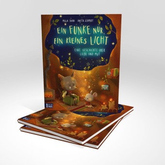 Ein Funke nur, ein kleines Licht - Eine Geschichte über Liebe und Mut