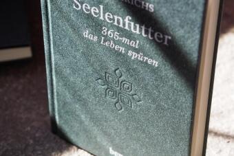 Seelenfutter - 365-mal das Leben spüren