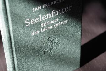 Seelenfutter - 365-mal das Leben spüren