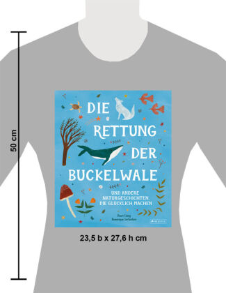 Die Rettung der Buckelwale und andere Naturgeschichten, die glücklich machen