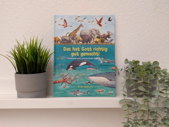 Das hat Gott richtig gut gemacht!