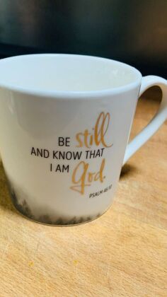 Tasse "Be still and know" - Golddekor