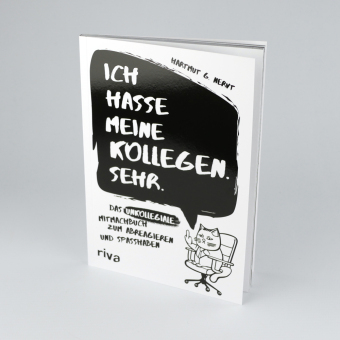 Ich hasse meine Kollegen. Sehr.