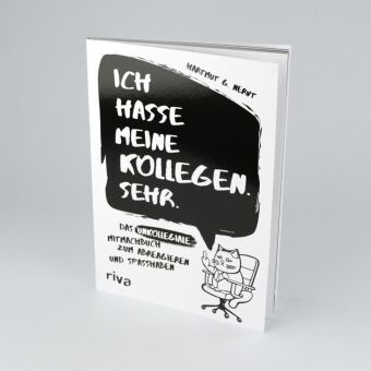 Ich hasse meine Kollegen. Sehr.