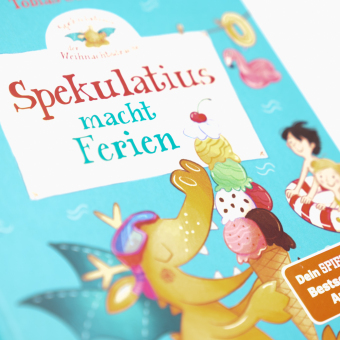 Spekulatius, der Weihnachtsdrache. Spekulatius macht Ferien 