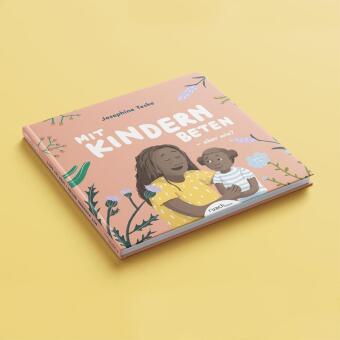 Mit Kindern beten - aber wie? & Wer ist Gott, fragt Ben