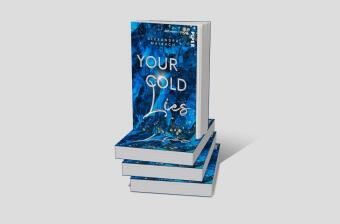 Your cold Lies