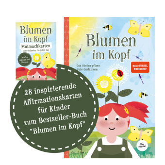 Blumen im Kopf Mutmachkarten: Gute Gedanken für jeden Tag