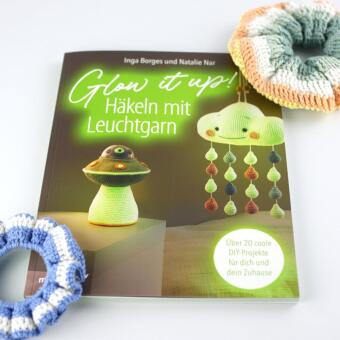 Glow it up: Häkeln mit Leuchtgarn
