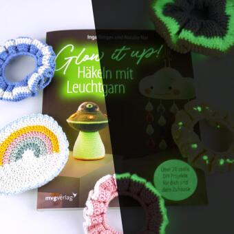 Glow it up: Häkeln mit Leuchtgarn