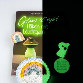 Glow it up: Häkeln mit Leuchtgarn