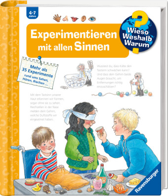Wieso? Weshalb? Warum? Kernreihe, Band 31 - Experimentieren mit allen Sinnen