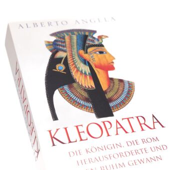 KLEOPATRA. Die Königin, die Rom herausforderte und ewigen Ruhm gewann