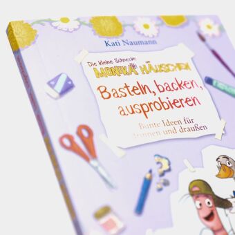 Die kleine Schnecke Monika Häuschen: Basteln, backen, ausprobieren - Bunte Ideen für drinnen und draußen