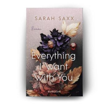 Everything I Want With You