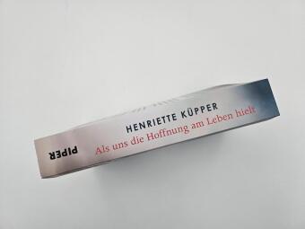 Als uns die Hoffnung am Leben hielt