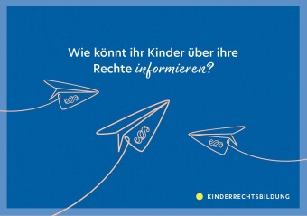 Kinderrechte in der Kita. 40 Reflexionskarten für die Teamarbeit