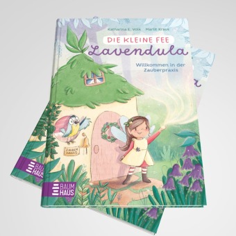 Die kleine Fee Lavendula - Willkommen in der Zauberpraxis 