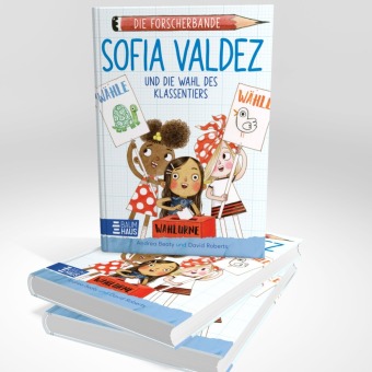 Die Forscherbande - Sofia Valdez und die Wahl des Klassentiers