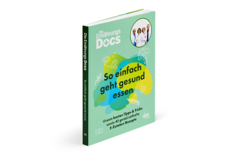 Die Ernährungs-Docs - So einfach geht gesund essen 