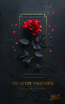 My Filthy Valentine | Mit wunderschönem Farbschnitt