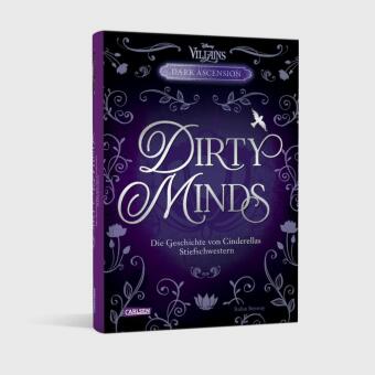 Disney Villains - Dark Ascension 1: DIRTY MINDS - Die Geschichte von Cinderellas Stiefschwestern