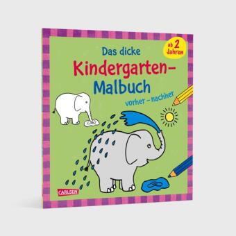 Ausmalbilder für Kita-Kinder: Das dicke Kindergarten-Malbuch: vorher und nachher