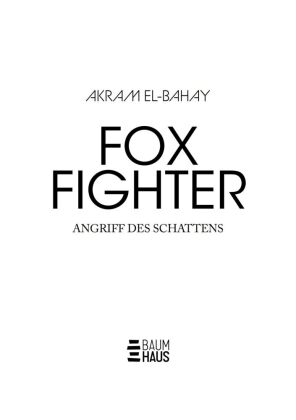 Foxfighter - Angriff des Schattens (Band 1)