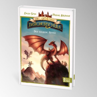 Die geheime Drachenschule - Der goldene Ritter 
