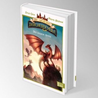 Die geheime Drachenschule - Der goldene Ritter 