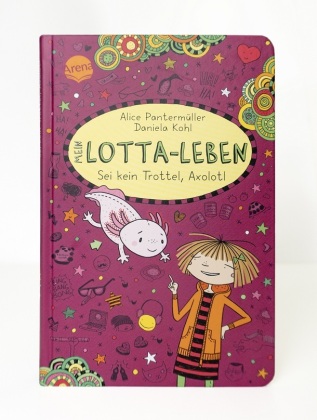 Mein Lotta-Leben (21). Sei kein Trottel, Axolotl 
