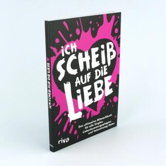 Ich scheiß auf die Liebe