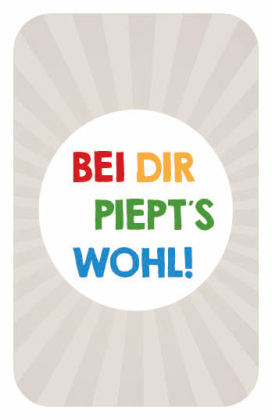 Kartenspiel: Bei dir piept's wohl!