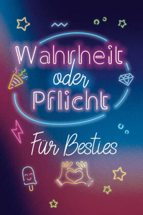 Kartenspiel: Wahrheit oder Pflicht für Besties