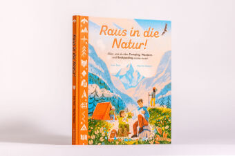 Raus in die Natur! Alles, was du über Camping, Wandern und Backpacking wissen musst