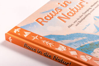 Raus in die Natur! Alles, was du über Camping, Wandern und Backpacking wissen musst