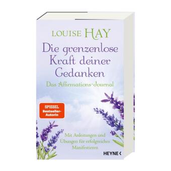 Die grenzenlose Kraft deiner Gedanken. Das Affirmations-Journal