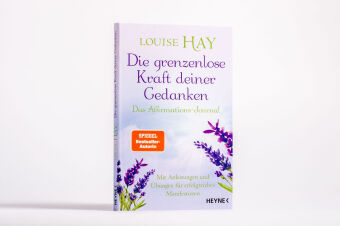 Die grenzenlose Kraft deiner Gedanken. Das Affirmations-Journal