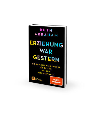 Erziehung war gestern