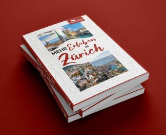 Mehr Erleben in Zürich